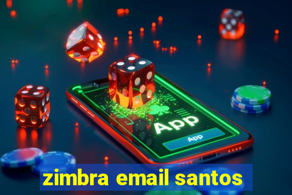 zimbra email santos